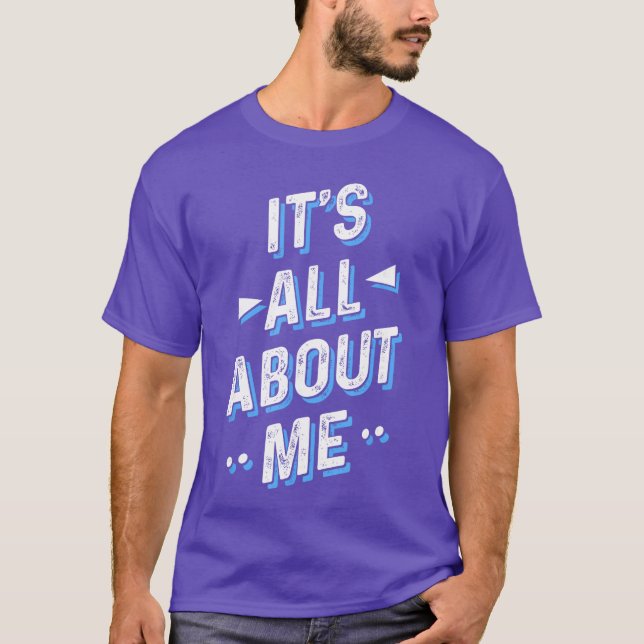 Camiseta Its All About Me girl (Anverso)