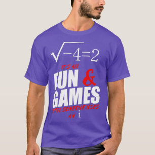 Camiseta Its All Fun and Games Until Someone Loses An i Fun