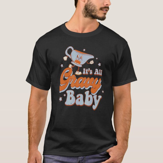 Camiseta It's All Gravy Baby Funnny Thanksgiving Retro Groo (Anverso)