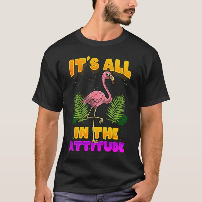Camiseta It's All In The Attitude  Flamingo (Anverso)
