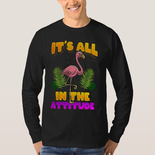 Camiseta It's All In The Attitude  Flamingo (Anverso)