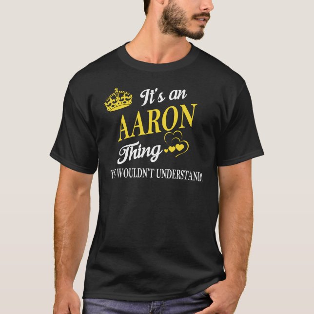Camiseta It's an AARON Thing You Wouldn't Understand (Anverso)