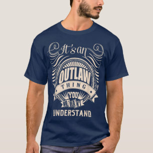 Camiseta It's an OUTLAW Thing You Wouldn't Understand Gifts