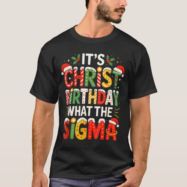 Camiseta It's Christ Birthday Sigma Christian Christmas  (Anverso)