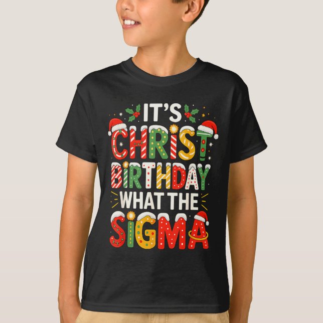 Camiseta It's Christ Birthday Sigma Christian Christmas  (Anverso)