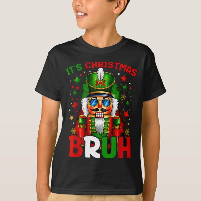 Camiseta It's Christmas Bruh Nutcracker Boys Kids Xmas Chri (Anverso)