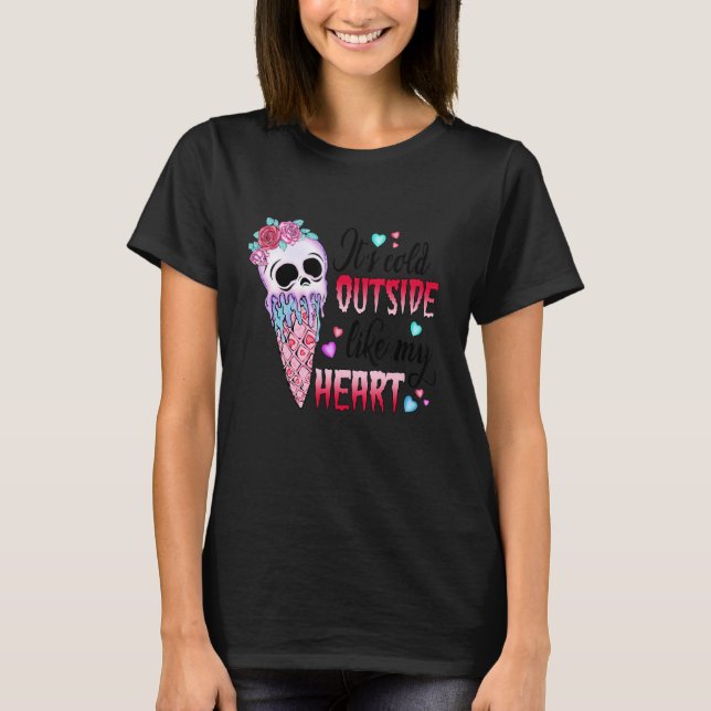 Camiseta It's Cold Outside Like My Heart Skull Ice Cream Va (Anverso)