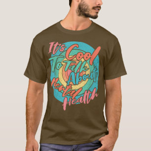 Camiseta It's Cool To Talk About Mental Health Awareness267