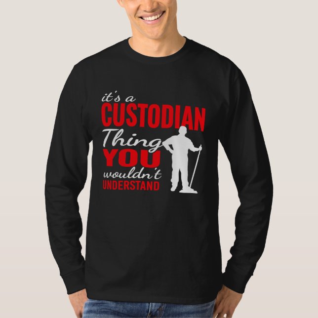 Camiseta It's custodian Thing for Janitorial Mopping Custod (Anverso)