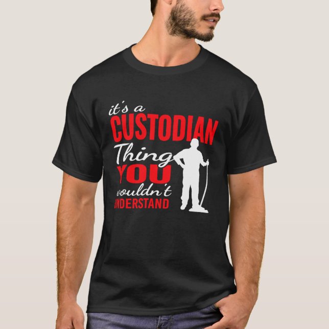 Camiseta It's custodian Thing for Janitorial Mopping Custod (Anverso)