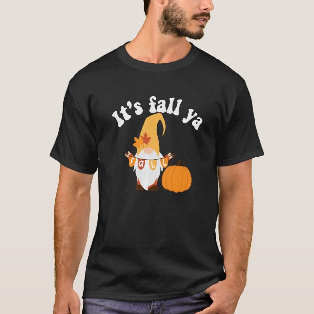 Camiseta It's Fall Ya Thanksgiving  Gnomes Autumn Holiday G (Anverso)