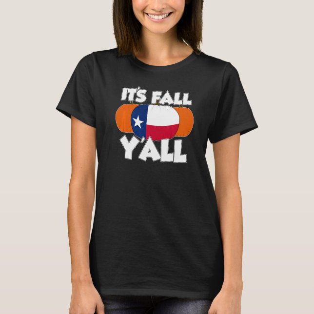 Camiseta It's Fall Y'all Thanksgiving Pumpkin Texas   (Anverso)