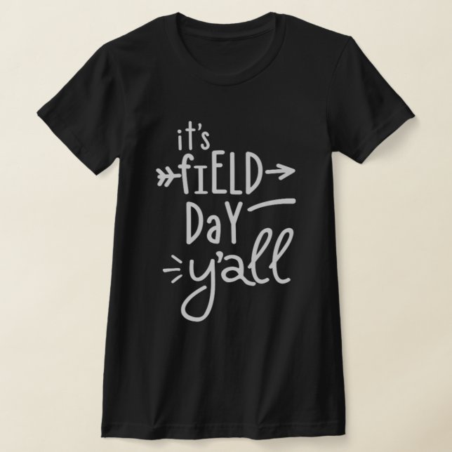 Camiseta It's Field Day Y'all  75 (Distribución)