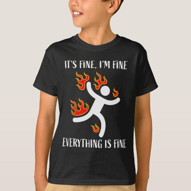 Camiseta It's Fine Everything Is Fine Funny Stickman On Fir (Anverso)