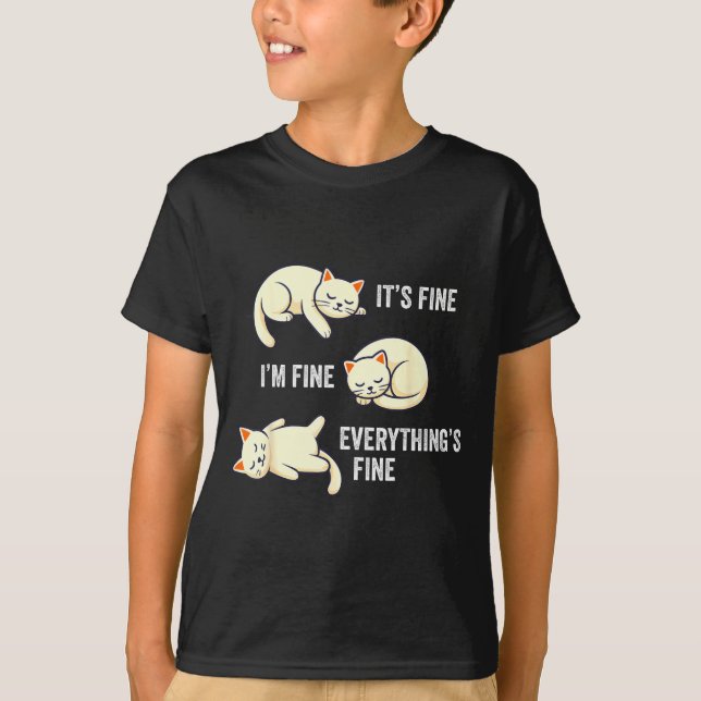 Camiseta It's Fine Everything's Fine Funny Lazy Cat Sarcast (Anverso)