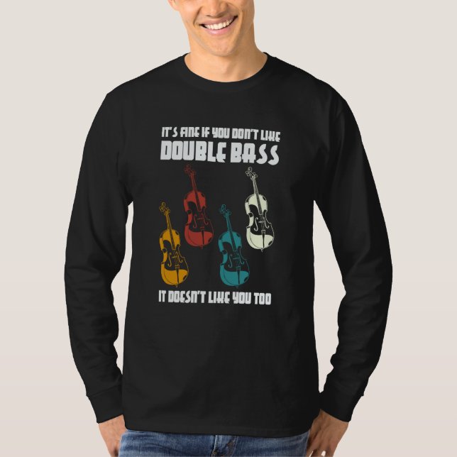 Camiseta it's fine if you don't like double bass double bas (Anverso)