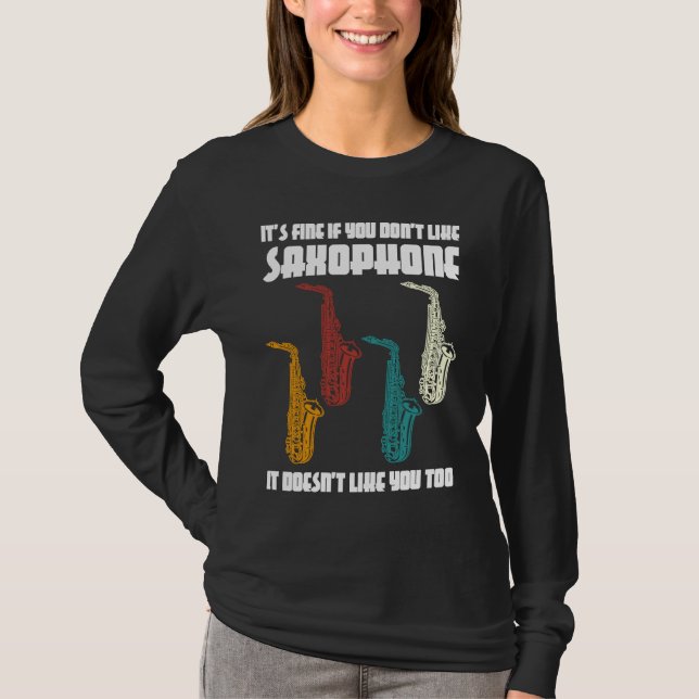 Camiseta it's fine if you don't like saxophone saxophone pl (Anverso)