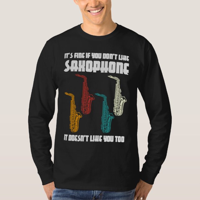 Camiseta it's fine if you don't like saxophone saxophone pl (Anverso)