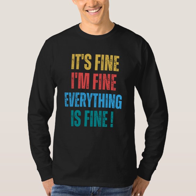 Camiseta It's Fine I'm Fine Everything Is Fine   1 (Anverso)