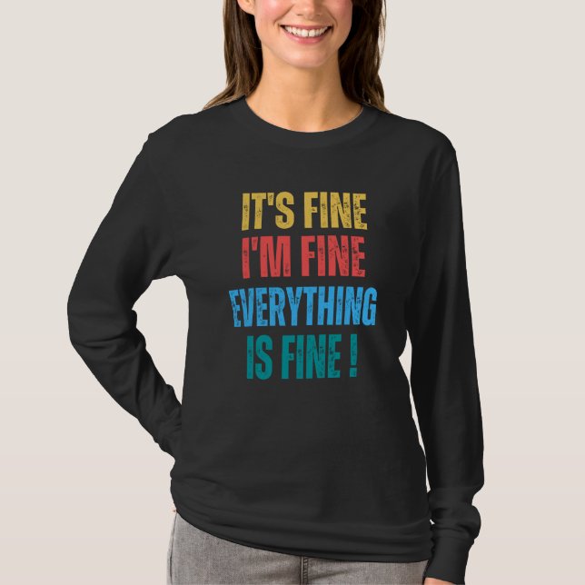 Camiseta It's Fine I'm Fine Everything Is Fine   1 (Anverso)