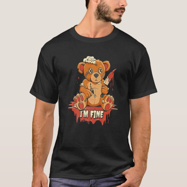 Camiseta Its Fine I'm Fine Everything is Fine  Bear Sarcasm (Anverso)