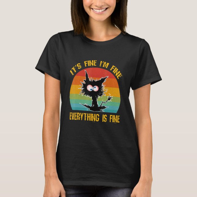 Camiseta It's Fine I'm Fine Everything Is Fine  Black Cat R (Anverso)