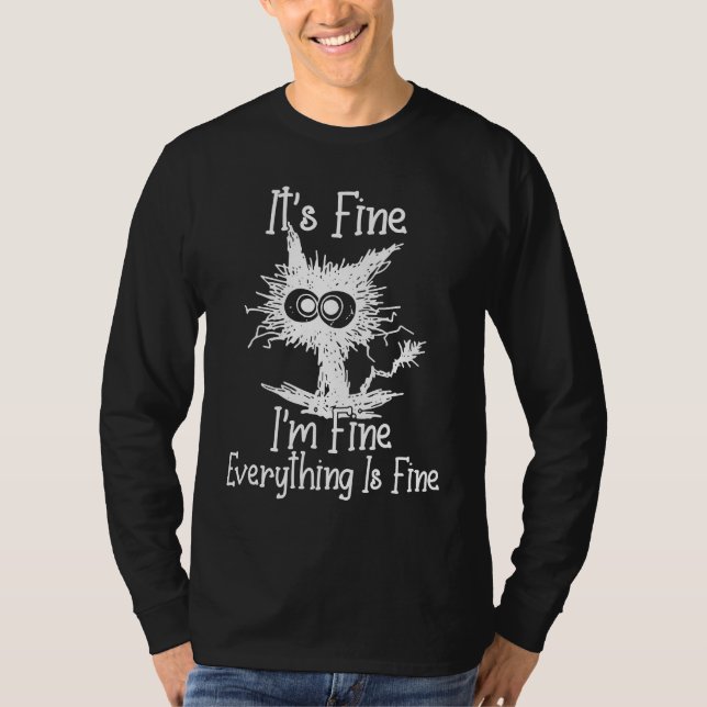 CAMISETA IT'S FINE I'M FINE EVERYTHING IS FINE CAT (Anverso)