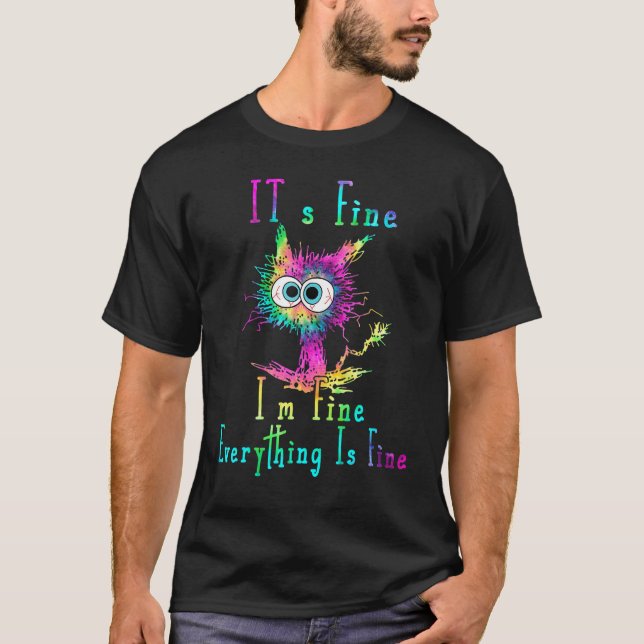 Camiseta It's Fine I'm Fine Everything Is Fine  Cat (Anverso)