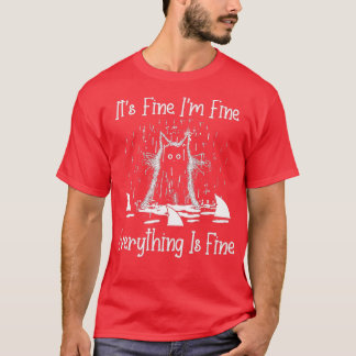CAMISETA IT'S FINE I'M FINE EVERYTHING IS FINE CAT FUNNY -