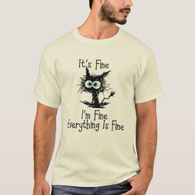 Camiseta It's Fine I'm Fine Everything Is Fine, Cute  (Anverso)