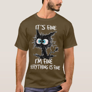 Camiseta Its Fine Im Fine Everything Is Fine Funny Black Ca