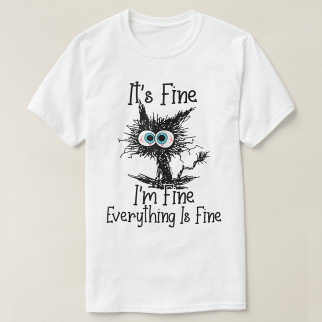 Camiseta Its Fine Im Fine Everything Is Fine Funny cat Tank (Diseño del anverso)