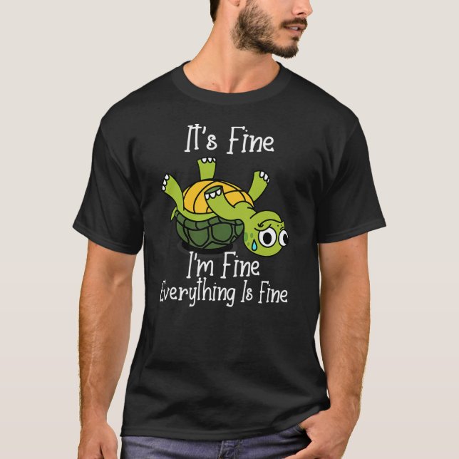Camiseta It's fine I'm fine everything is under control fun (Anverso)