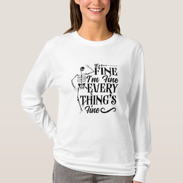 Camiseta It's Fine I'm Fine Technologist Radiology Tech (Anverso)