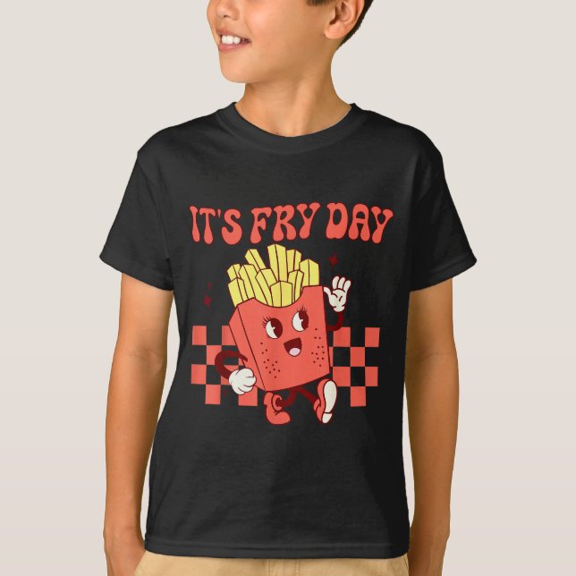 Camiseta It's Fry Day - Funny French Fries Fast Food  (Anverso)