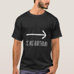Camiseta Its His Birthday Arrow Pointing Funny Humor Couple<br><div class="desc">Its His Birthday Arrow Pointing Funny Humor Couple Matching - Copy</div>
