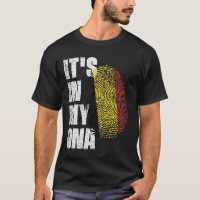 IT'S IN MY DNA Belgium Flag