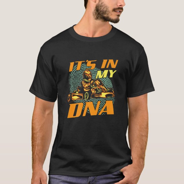 Camiseta It's In My DNA - Go Karting Go Kart Racer Racing E (Anverso)
