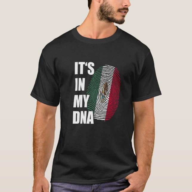 Camiseta It's In My DNA Mexico Flag Mexican Roots Pride Fin (Anverso)