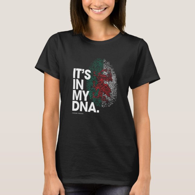 Camiseta IT'S IN MY DNA Wales Flag  Welsh Roots  1 (Anverso)