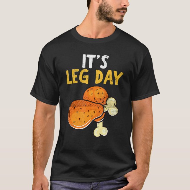 Camiseta It's Leg Day Happy Turkey Day Thanksgiving Turkey  (Anverso)