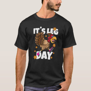 Camiseta It's Leg Day Marathon Thanksgiving Turkey Workout