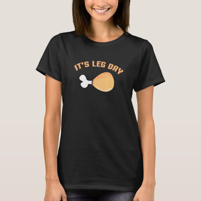 Camiseta It's Leg Day Turkey Thanksgiving Family Holiday Di (Anverso)