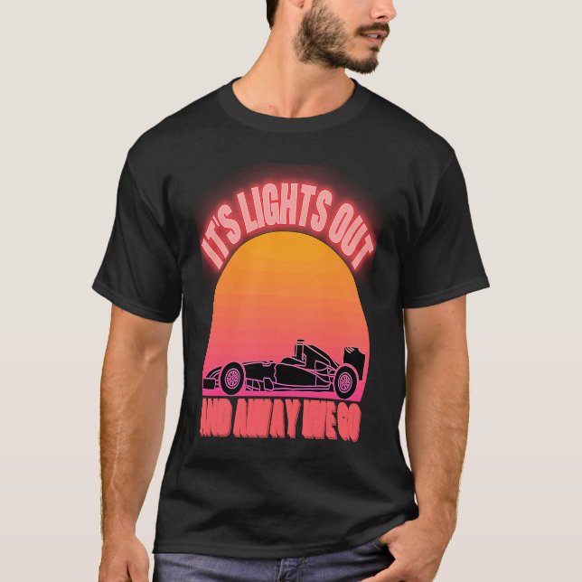 Camiseta Its Lights Out And Away We Go Formula Racing Retro (Anverso)