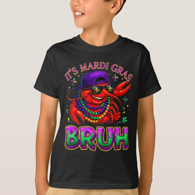 Camiseta Its Mardi Gras Bruh Crayfish Fat Tuesday Boys Girl (Anverso)
