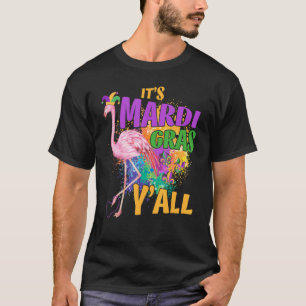 Camiseta Its Mardi Gras Yall Flamingo   Carnival Mardi Gras
