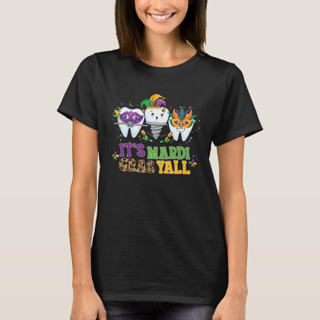 Camiseta Its Mardi gras Yall tooth  Mardi gras Dental Assis (Anverso)