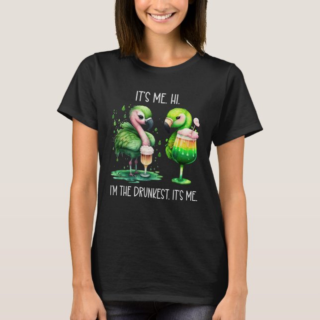 Camiseta Its Me Hi Im the Drunkest Its Me Green Drunk Flami (Anverso)