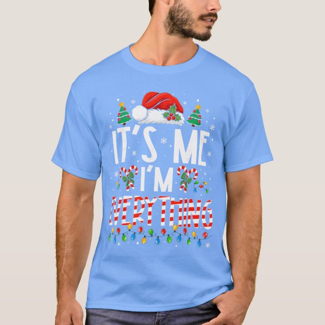 Camiseta Its Me Im Everything Funny Christmas Matching Coup (Anverso)