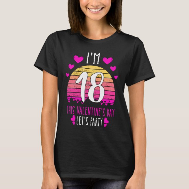 Camiseta It's My 18th Birthday This Valentines day Girl Boy (Anverso)